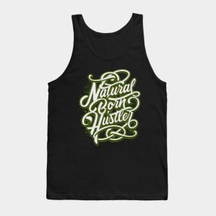 Natural Born Hustler Tank Top